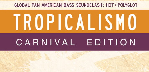 Tropicalismo CARNAVAL Edition this Thursday 2/17 in Philly with DJ Poirier!