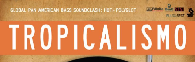 TROPICALISMO #8 South American Edition ft. Mr. Pauer, DJ Stepwise & Juanderful!