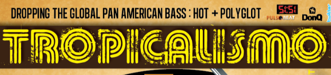 Tropicalismo #12 back this Thurs at the Walnut Room w/ Juanderful & Don Cerati from NYC