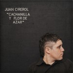 JUAN CIREROL CACHANILLA Y FLOR DE AZAR